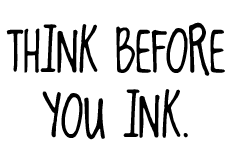 Piensa antes de tatuarte!!!